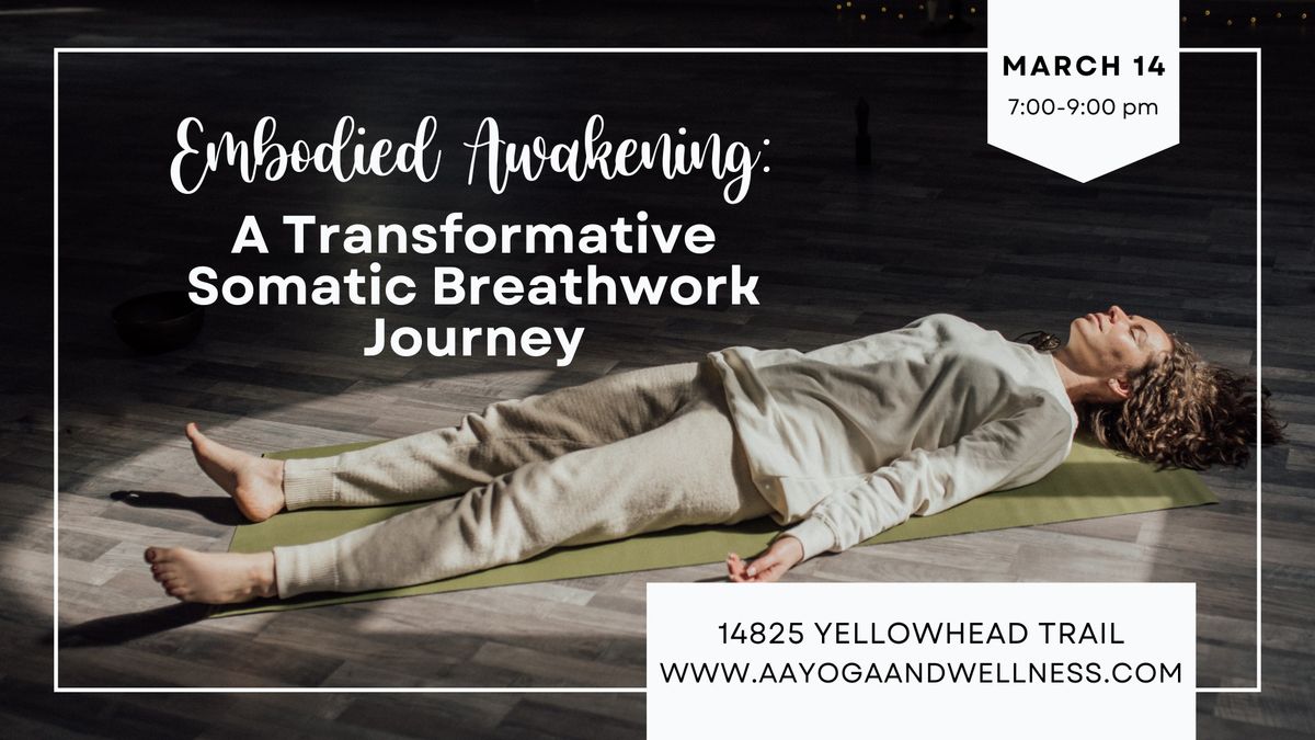 Embodied Awakening: A Transformative Somatic Breathwork Journey