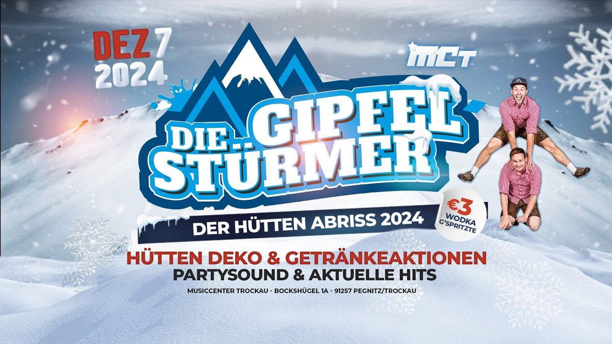 DIE GIPFELST\u00dcRMER - Der H\u00fctten Abriss !! SA 07.12.24