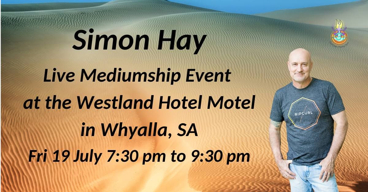 Aussie medium Simon Hay at the Westland Hotel Motel in Whyalla