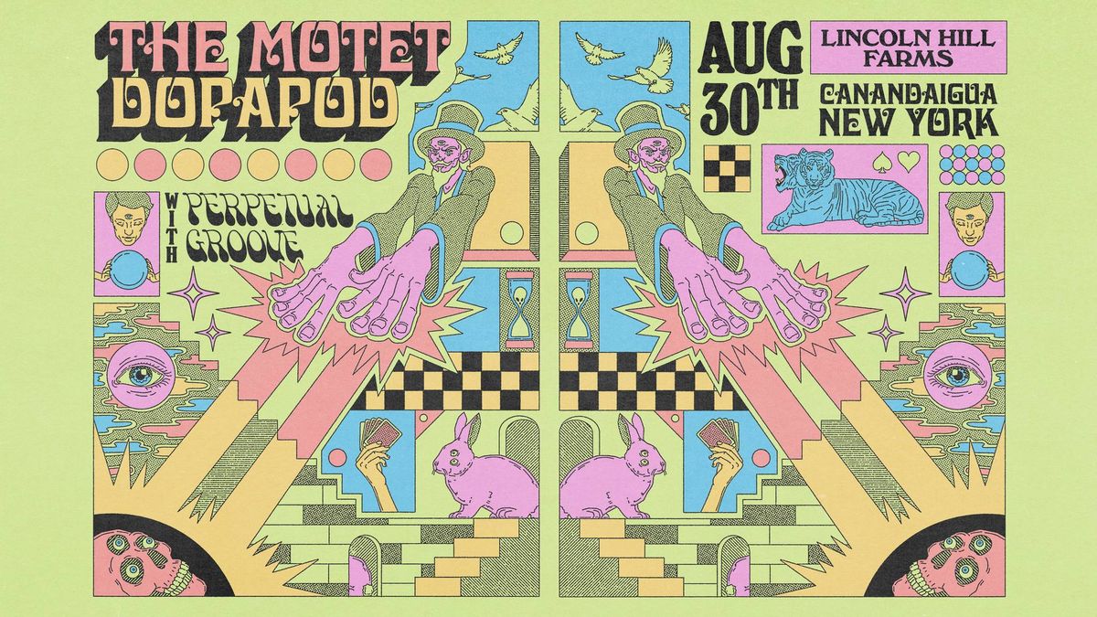  Motet + Dopapod With Perpetual Groove at Lincoln Hill Farms | Canandaigua, NY