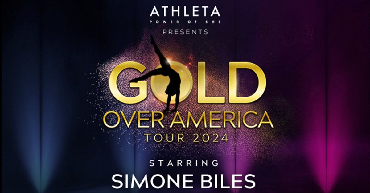 Gold Over America Tour - Starring Simone Biles