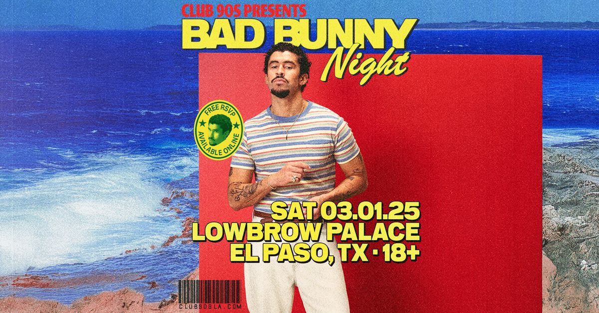 Bad Bunny Night - Lowbrow Palace