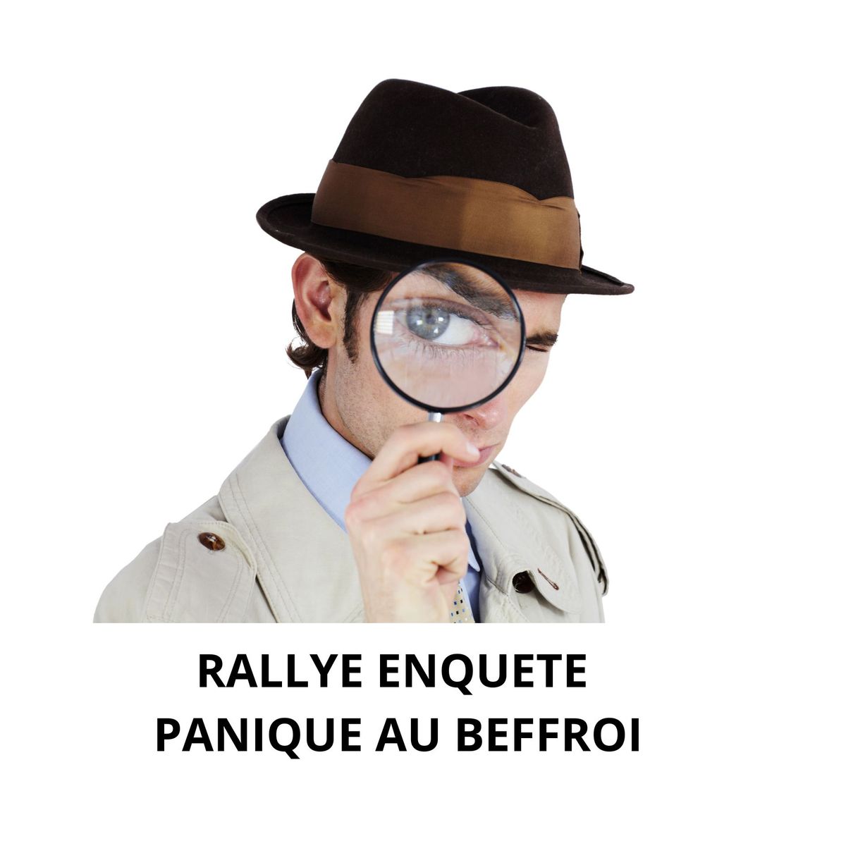 Rallye Enqu\u00eates : panique au Beffroi