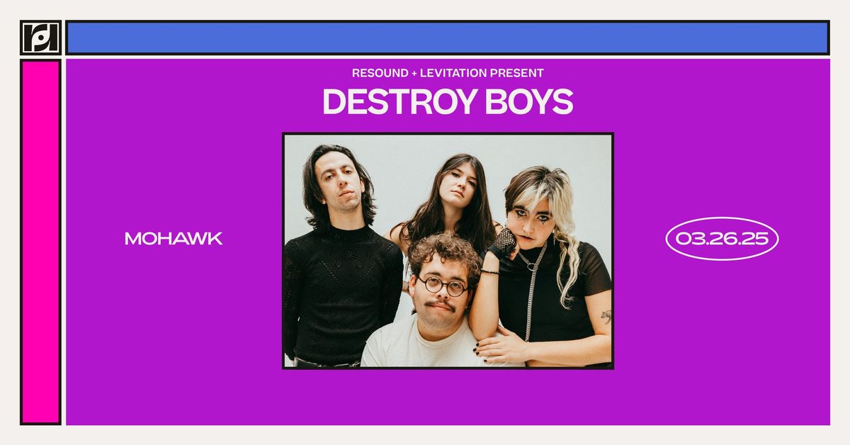 LEVITATION & Resound Present: Destroy Boys at Mohawk on 3\/26