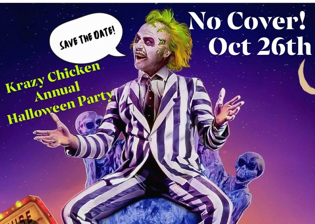 KRAZY CHICKEN ANNUAL HALLOWEEN PARTY - NO COVER CHARGE! 