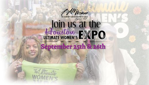 The Houston Ultimate Women's Expo  Exhibitor: BAM Woman Magazin