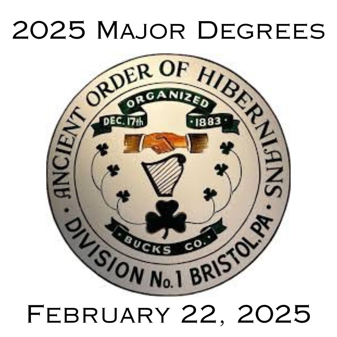 2025 Major Degrees - Hosted by A.O.H. Division 1 Bristol, PA