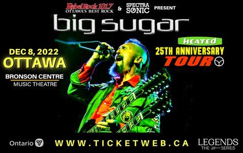Big Sugar - Heated 25th Anniversary Tour - Ottawa