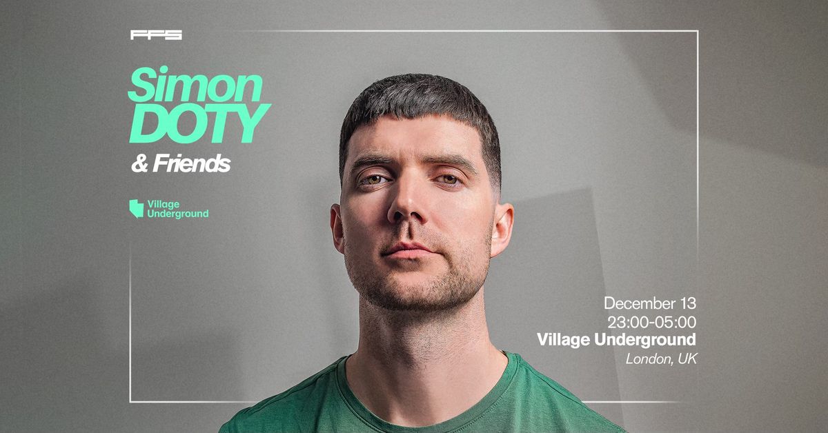 SIMON DOTY @ VILLAGE UNDERGROUND