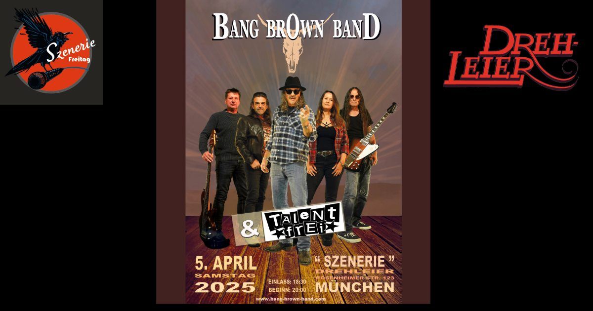 Bang Brown Band + Talent*Frei Live