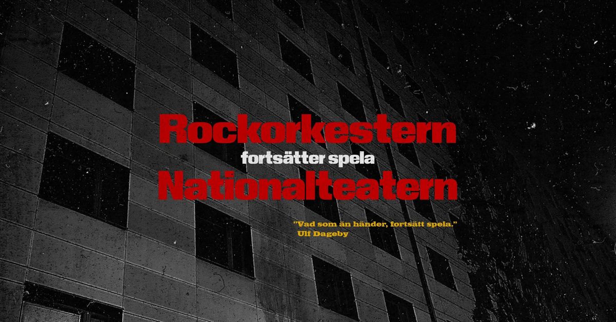 Rockorkestern forts\u00e4tter spela Nationalteatern | Pustervik, G\u00f6teborg