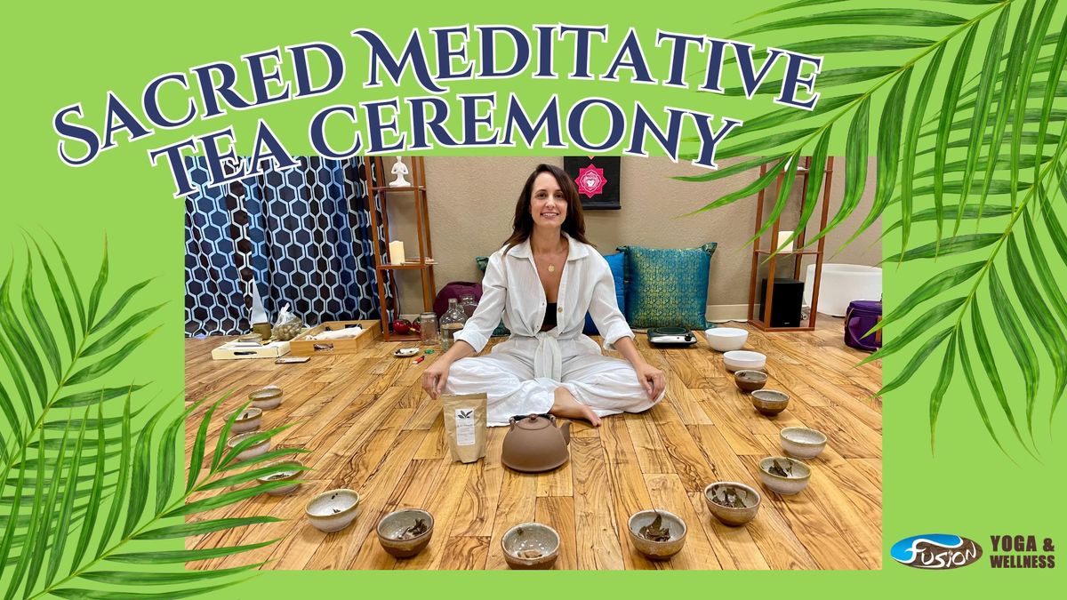 Sacred Meditative Tea Ceremony with Michelle Trias