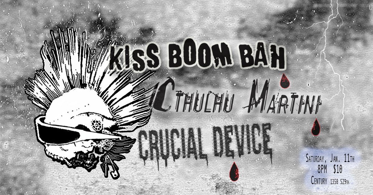 Kiss Boom Bah ~ Cthulhu Martini ~ Crucial Device