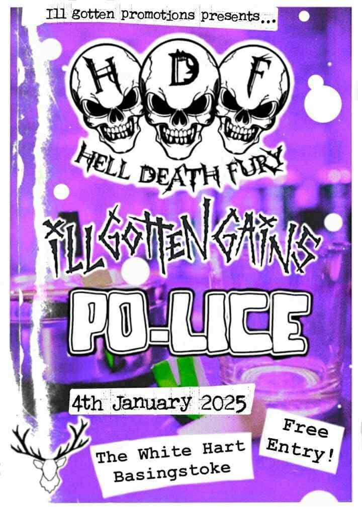 Hell Death Fury, Ill Gotten Gains & The Po-Lice