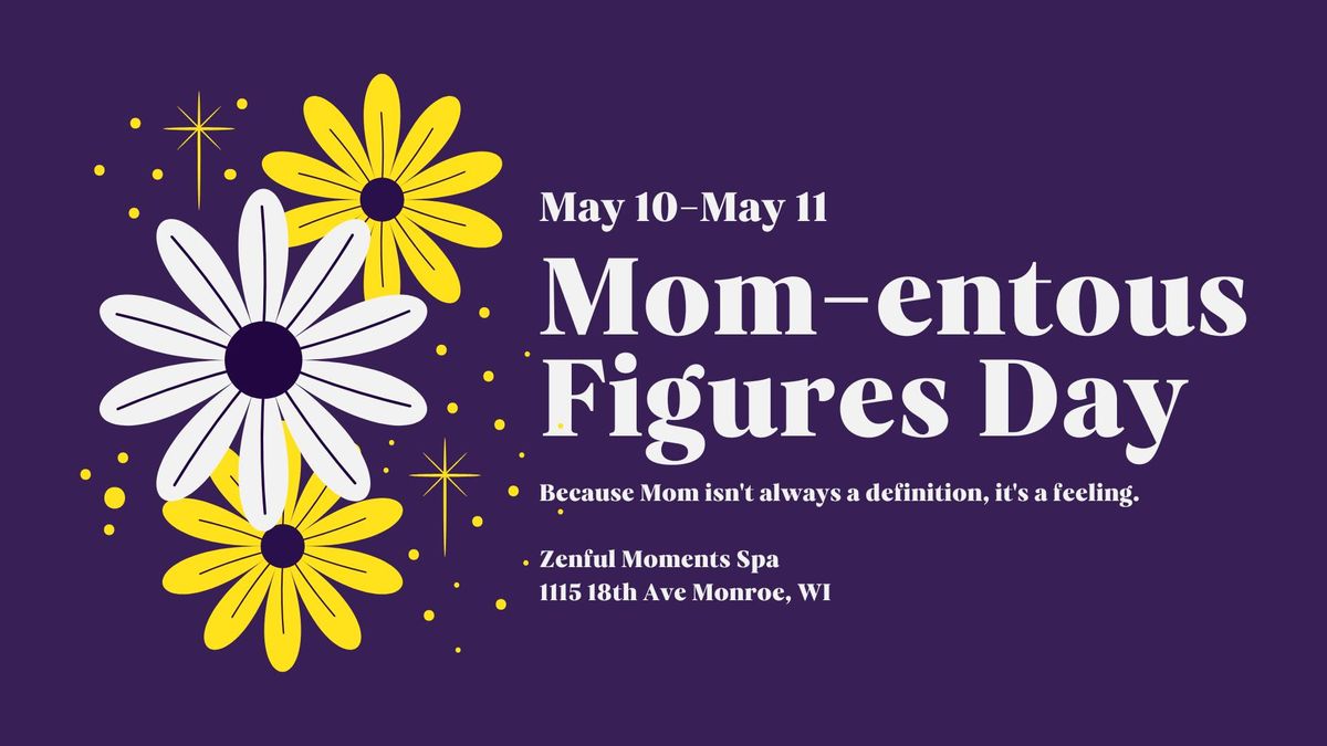 Mom-entous Figures Day Spa Special