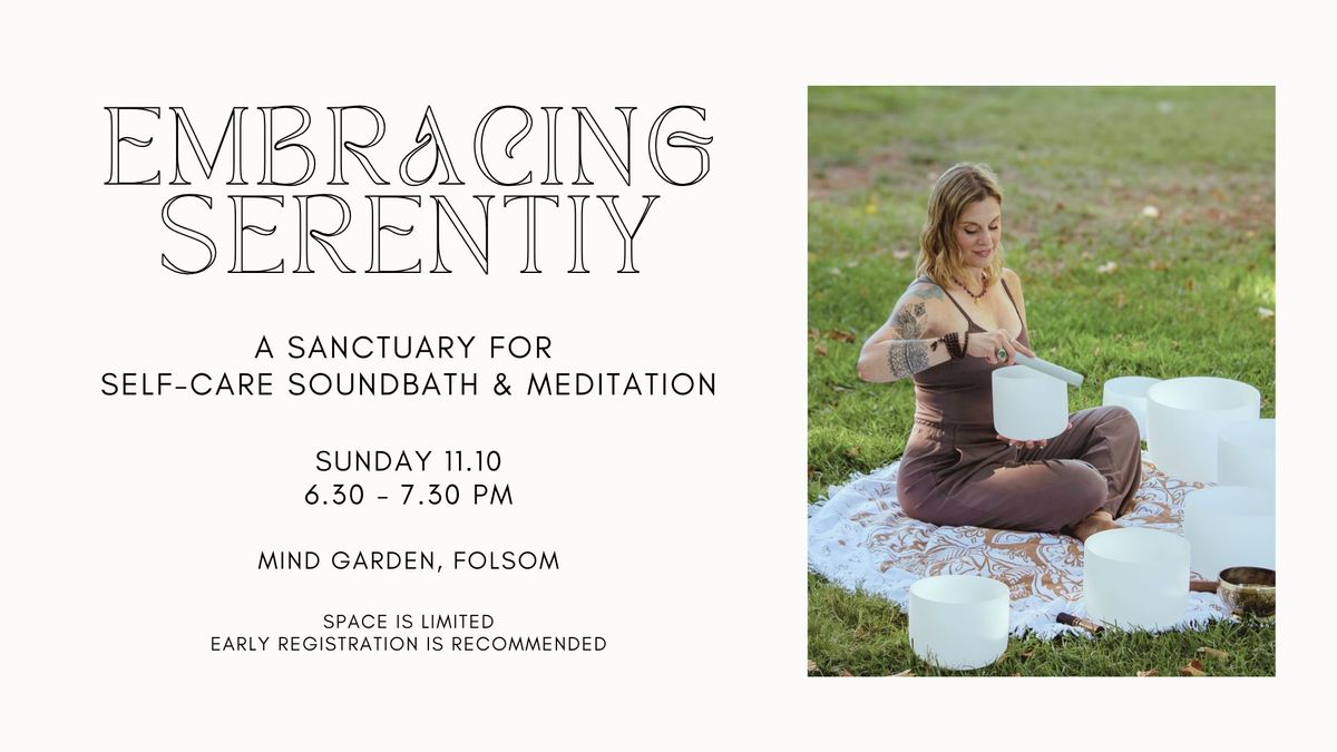 Embracing Serenity A Self-Care Sound Bath & Meditation