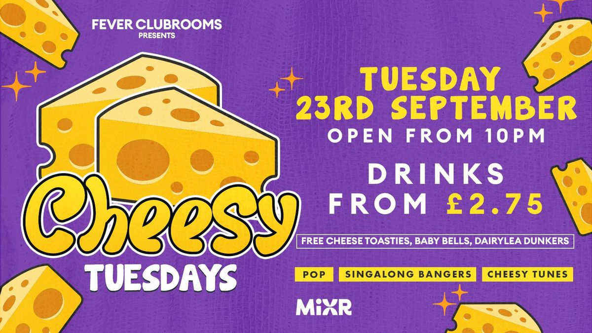 CHEESY TUESDAYS\ud83e\uddc0