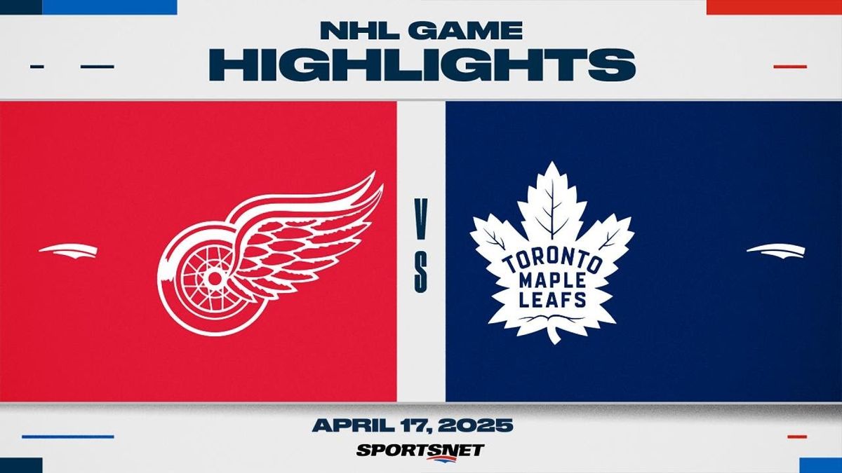 Detroit Red Wings vs. Toronto Maple Leafs