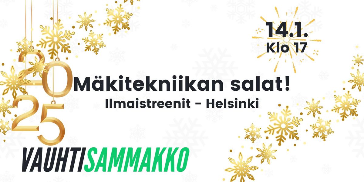 M\u00e4kitekniikan salat! - Ilmaistreenit, Helsinki