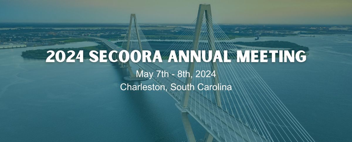 2024 SECOORA Annual Meeting