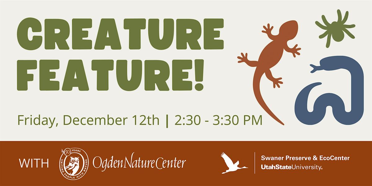 Creature Feature with Ogden Nature Center
