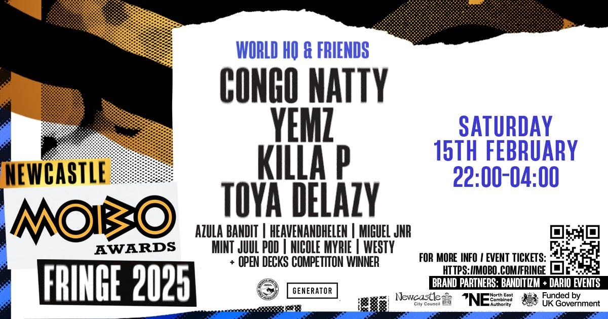 MOBO Fringe Club Night - FREE SIGN UP - Congo Natty, Yemz, Toya Delazy &amp; More