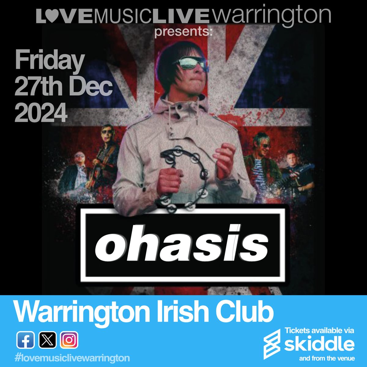 OHASIS (Oasis tribute) Warrington Irish Club Fri 27th Dec 2024