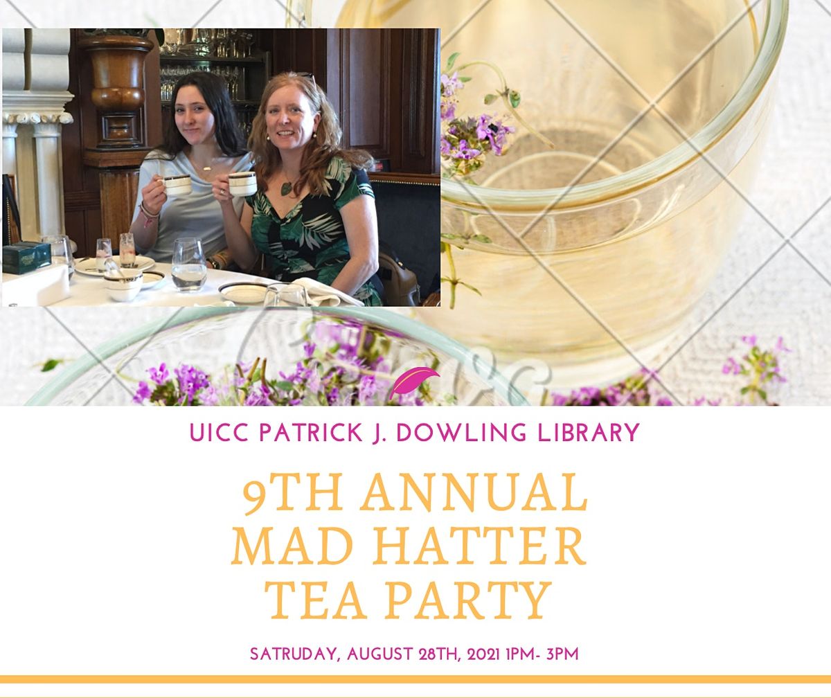 9th Annual UICC Patrick J. Dowling Library Mad Hatter Tea Party