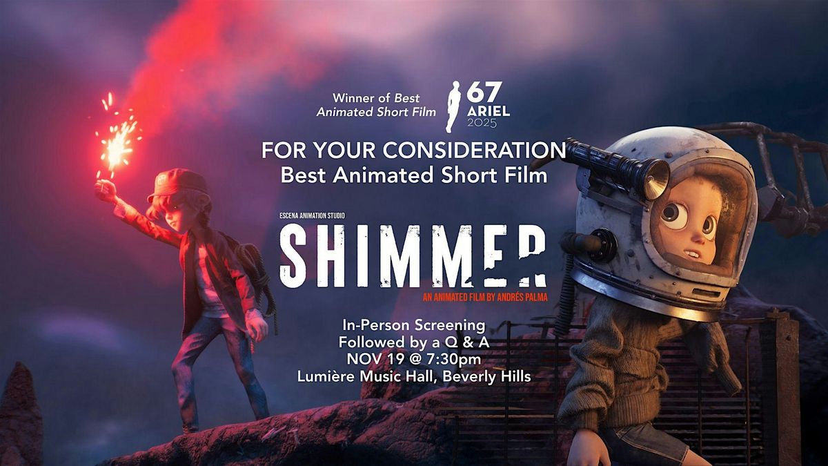 FYC - In-Person Screening of "SHIMMER", Best Animated Short Film (Mexico)