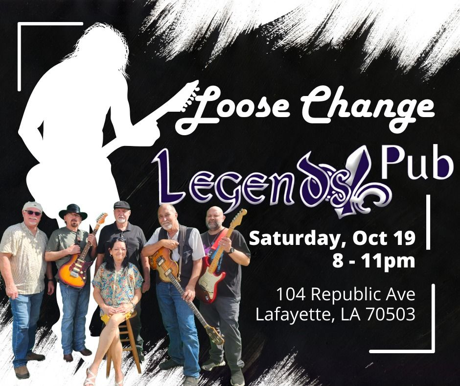 Loose Change at Legend's Pub