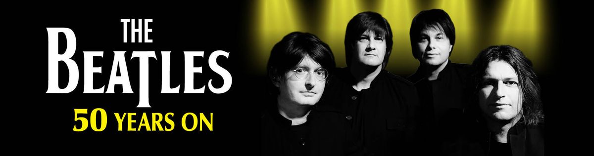 The Beatles 50 Years On