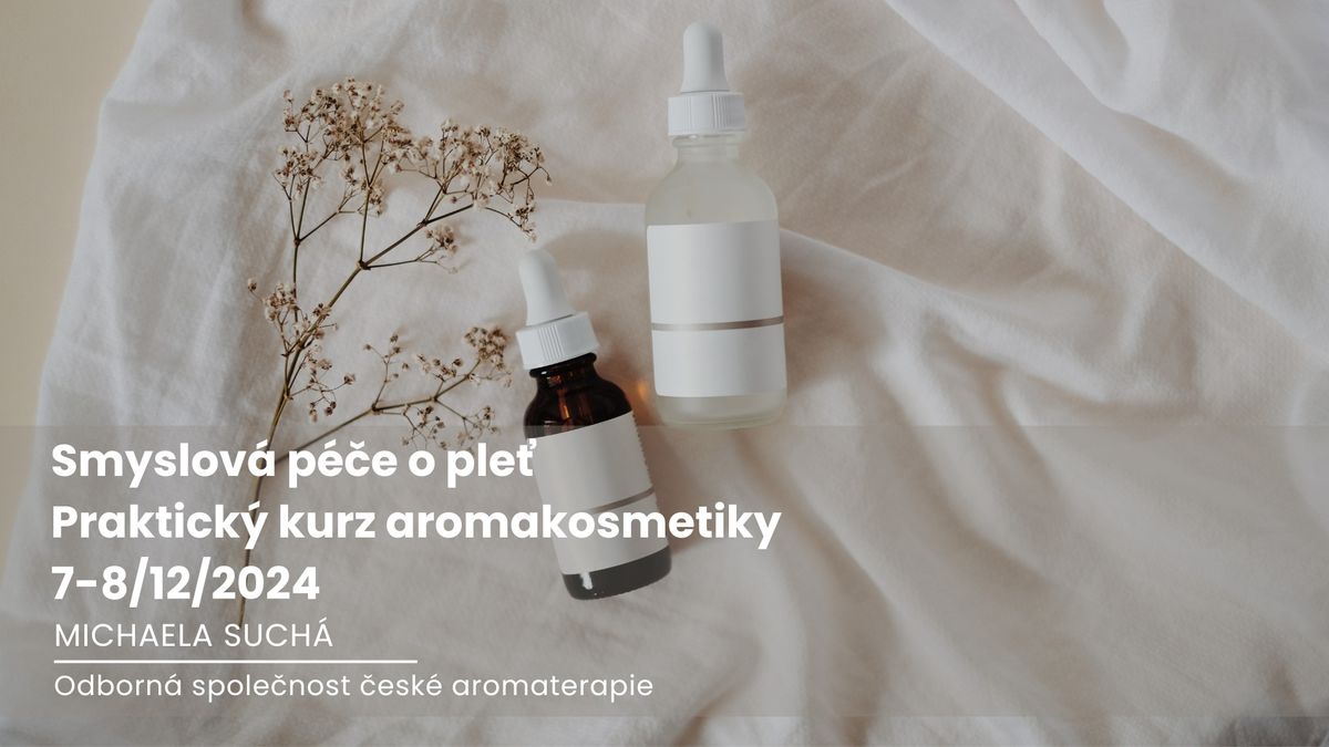 Smyslov\u00e1 p\u00e9\u010de o ple\u0165: Praktick\u00fd kurz aromakosmetiky