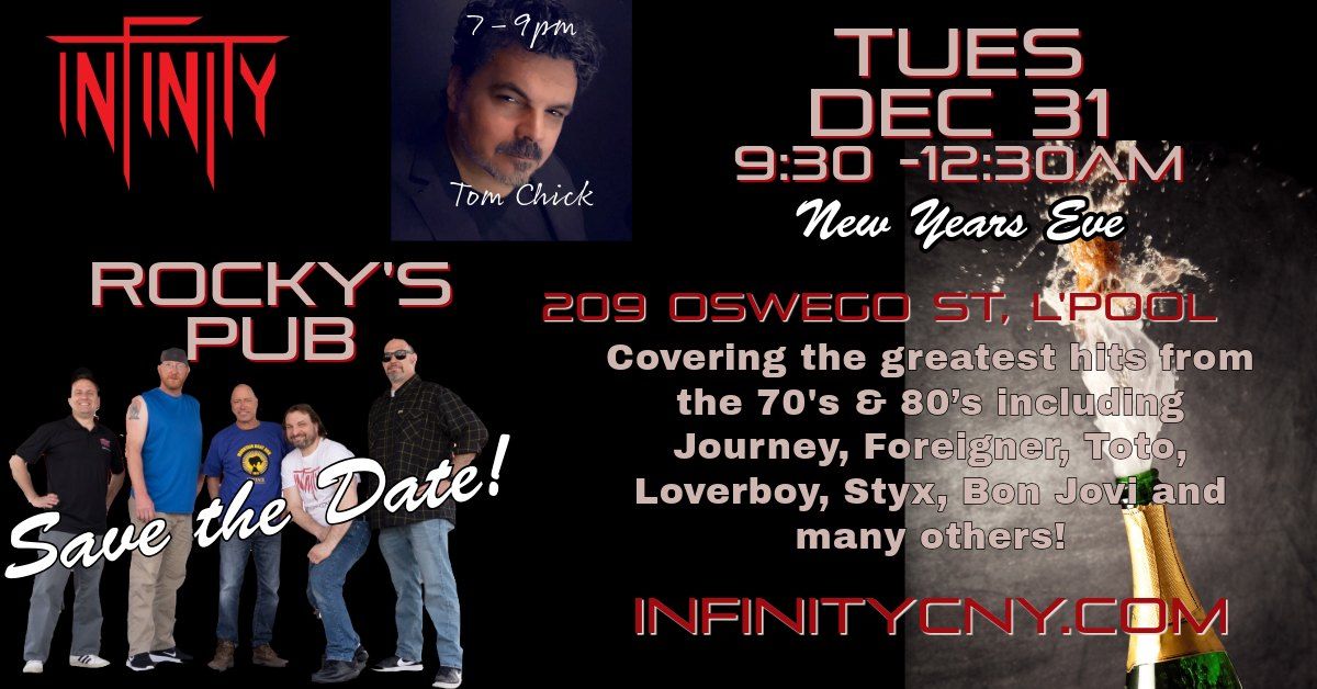 Infinity at Rocky's Pub - with TOM CHICK opening from 7-9