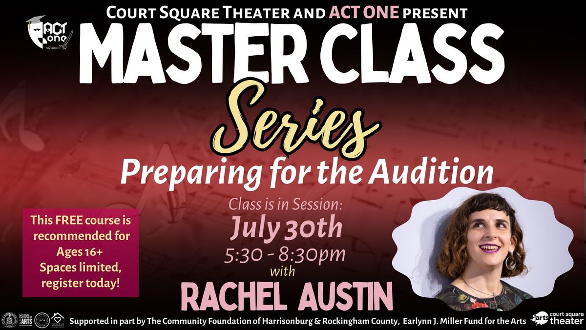 Preparing for the Audition, A Master Class with Rachel Austin