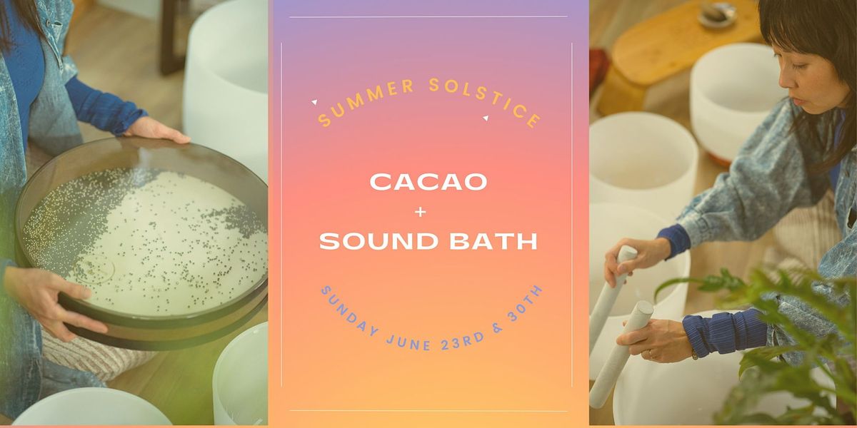 Summer Solstice Outdoor Cacao Circle + Sound Bath