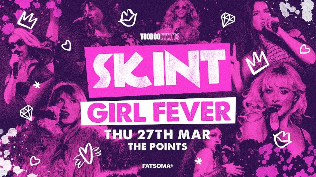 Skint - Girl Fever! \ud83d\udc85\ud83c\udffb