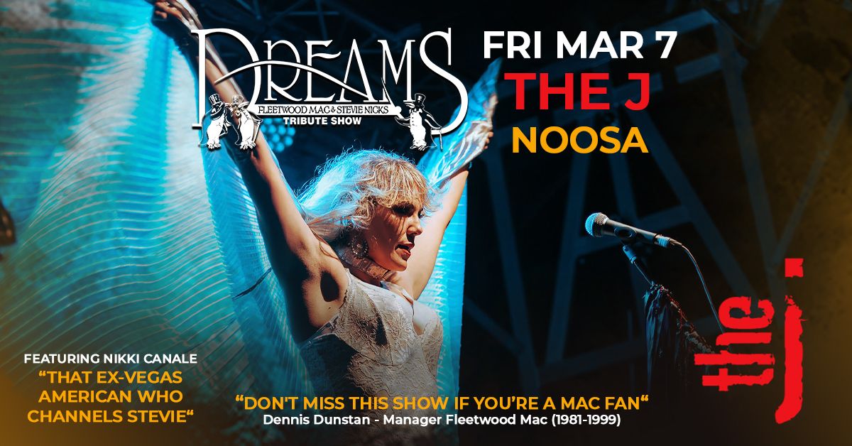 NOOSA | DREAMS Fleetwood Mac & Stevie Nicks Show at The J