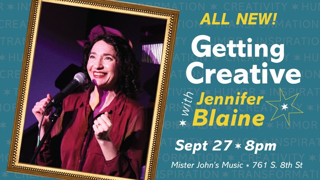 Getting Creative with Jennifer Blaine Philly Fringe 2024