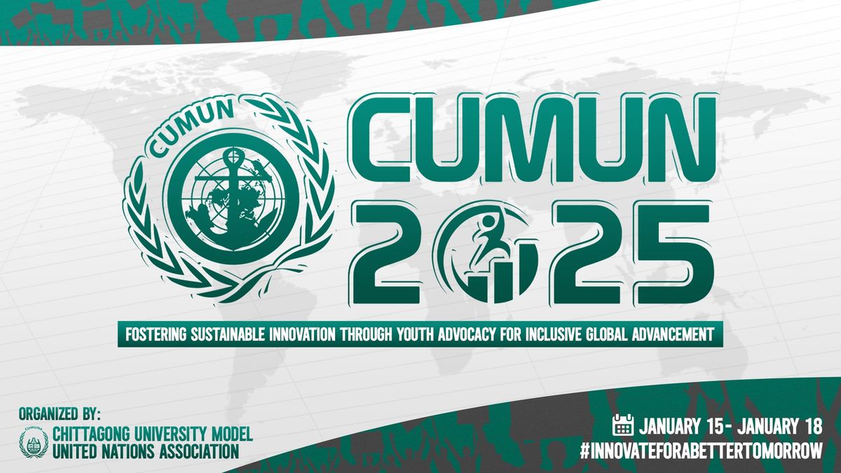 Chittagong University Model United Nations 2025 (CUMUN 2025)