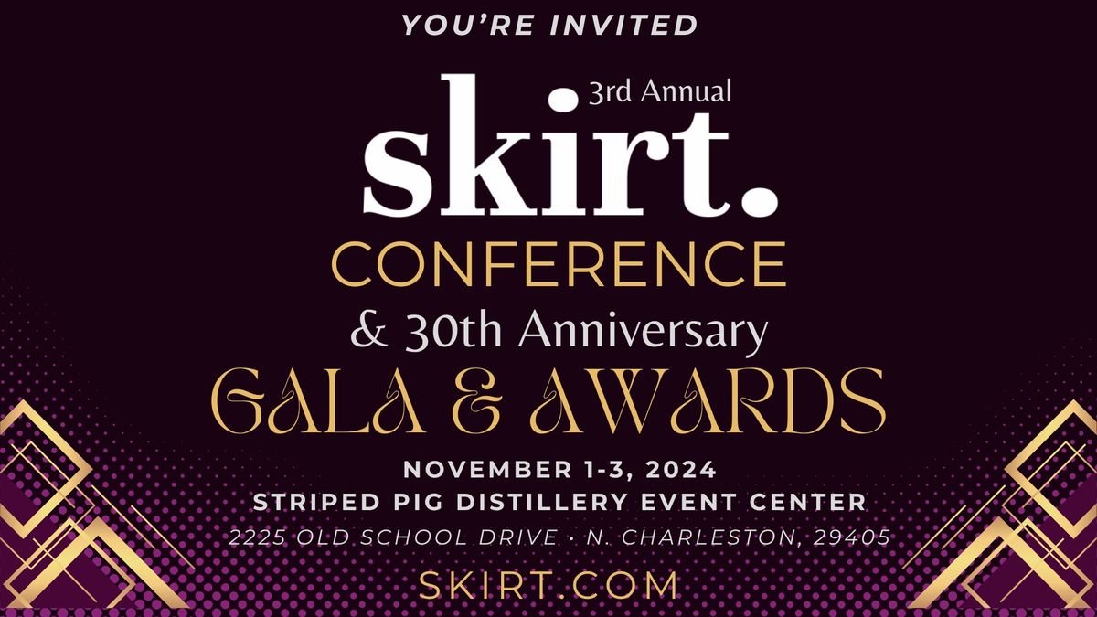 3rd Annual Skirt & MiniSkirt Conference and 30th Anniversary Gala