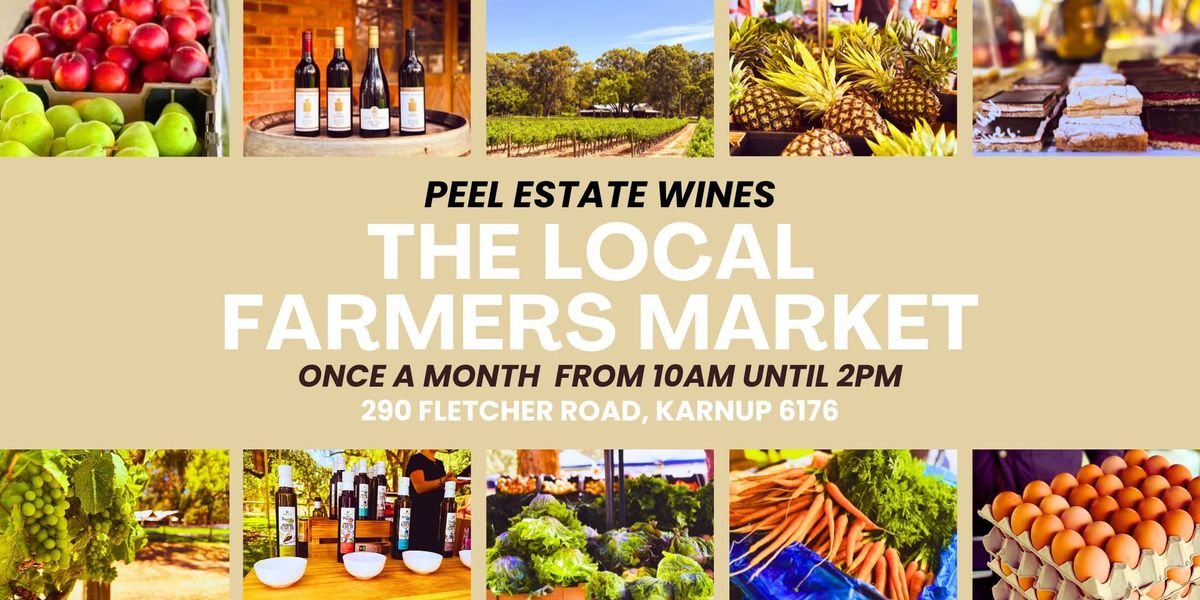 The Local Farmers Market - At Peel Estate Wines