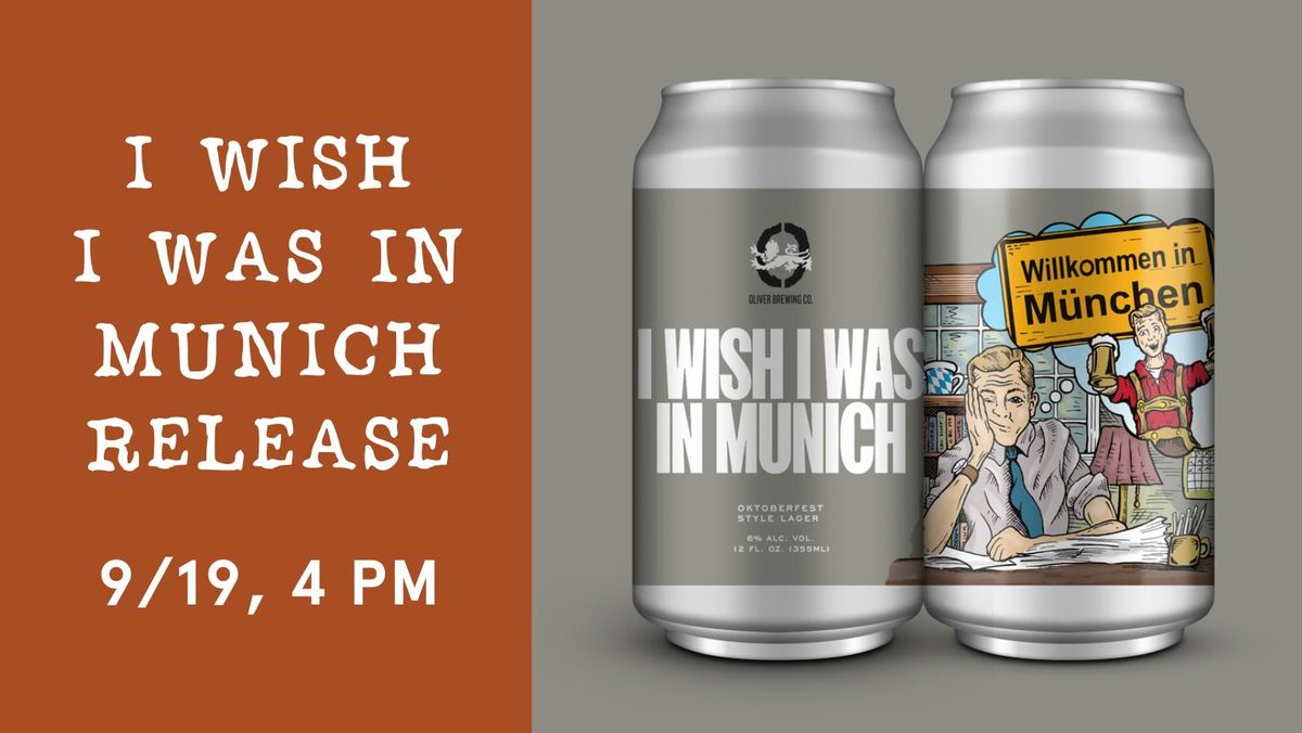 I Wish I Was In Munich Release