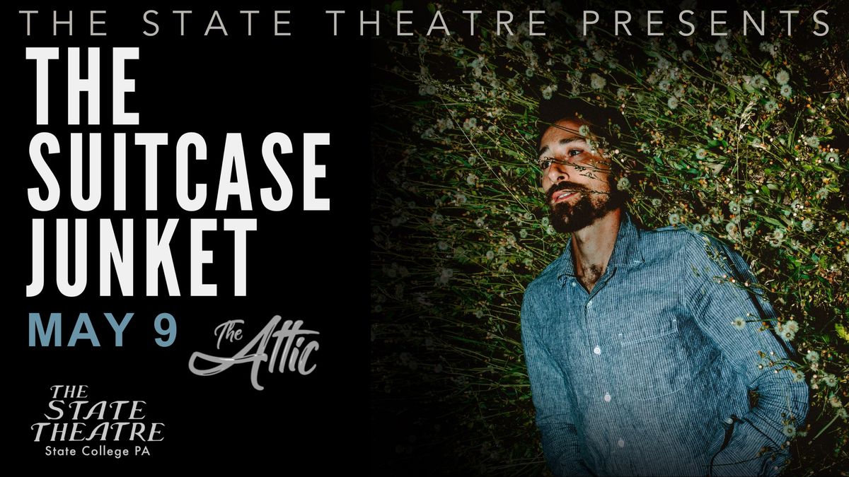 The Suitcase Junket | The Attic at The State Theatre