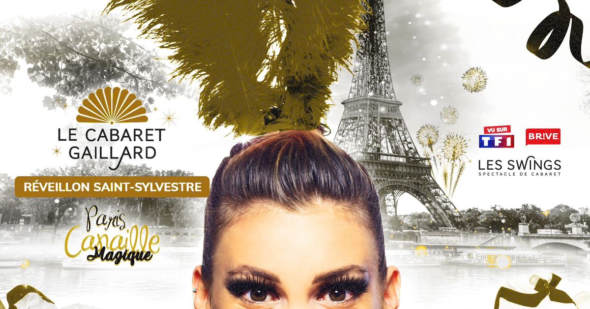 SAINT SYLVESTRE AU CABARET GAILLARD \u2606 PARIS CANAILLE MAGIQUE