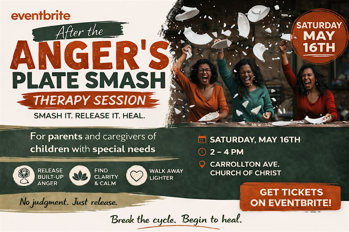 AFTER THE ANGER: Therapeutic Plate Smash for Special Needs Caregivers