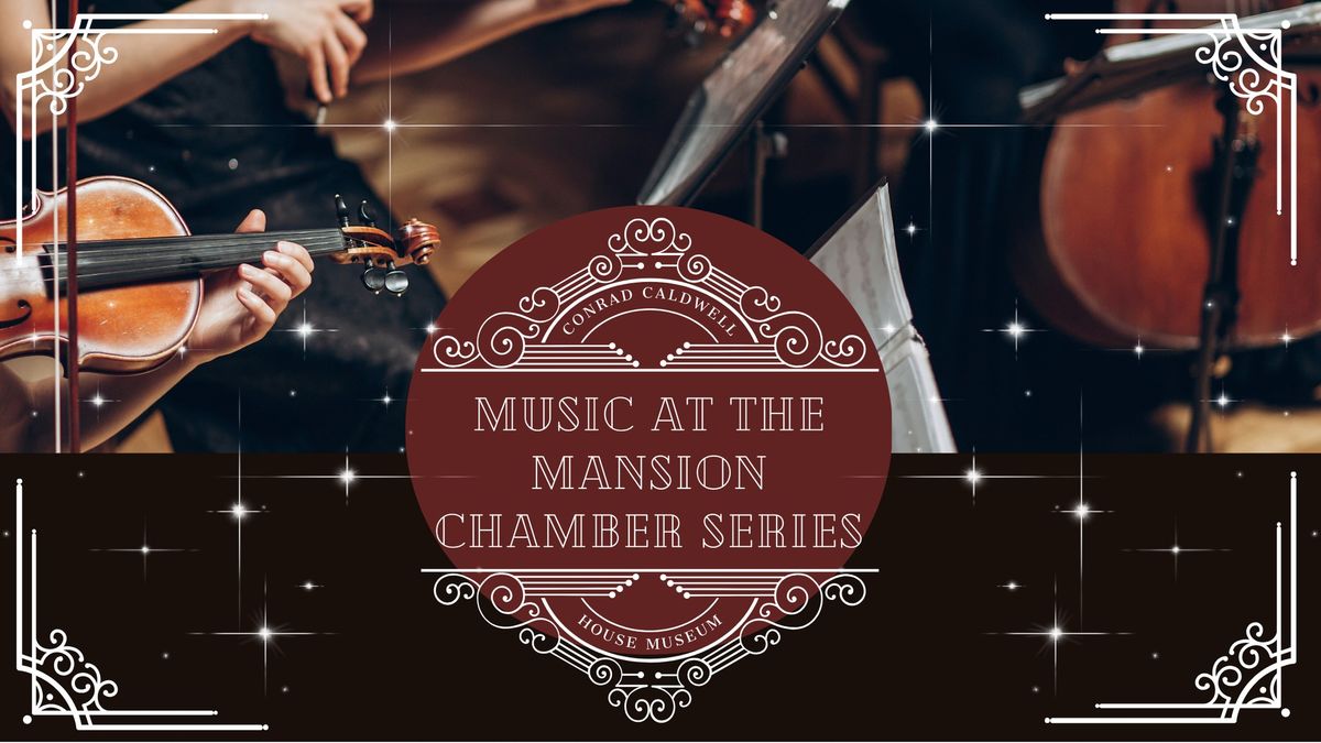 Music at the Mansion: A Night of Chamber Music