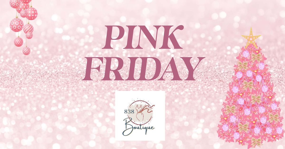 838 Boutique Pink Friday 