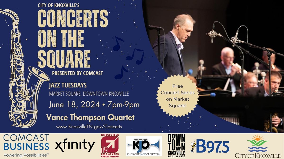 Concerts on the Square with Vance Thompson Quartet