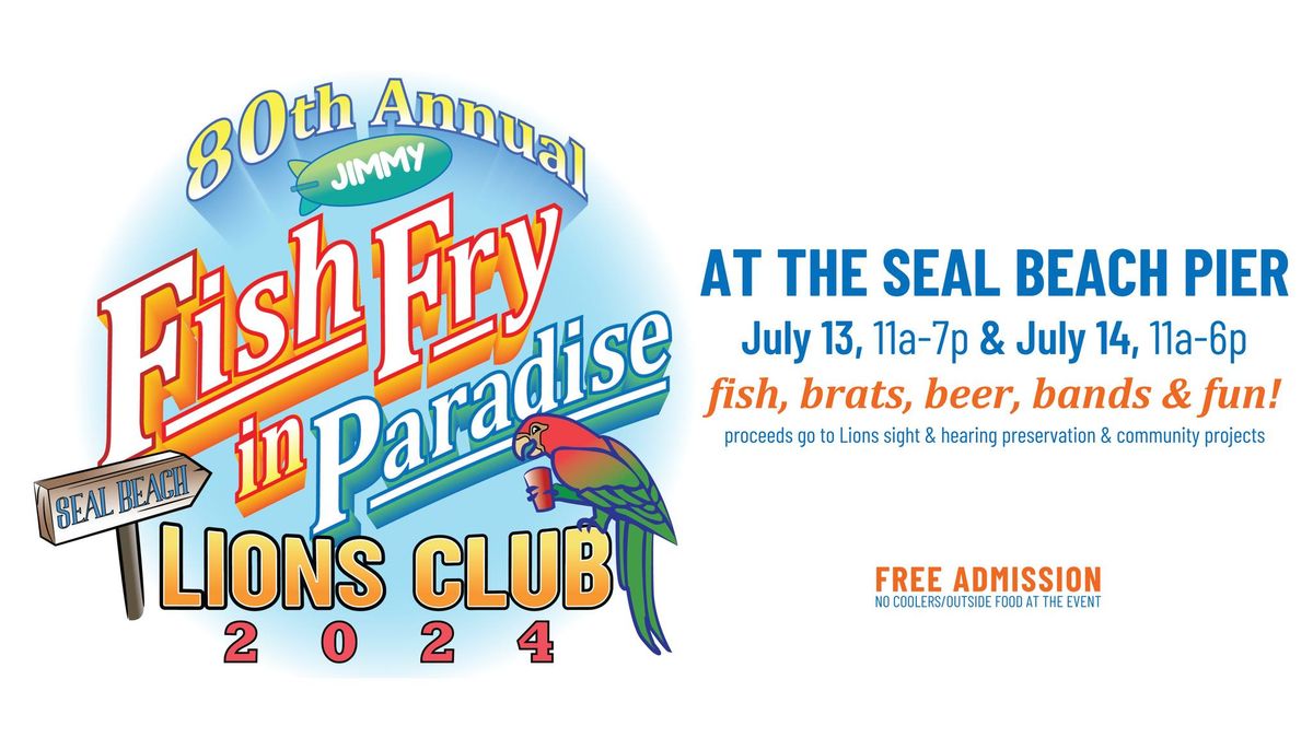 80th Annual Seal Beach Lions Fish Fry