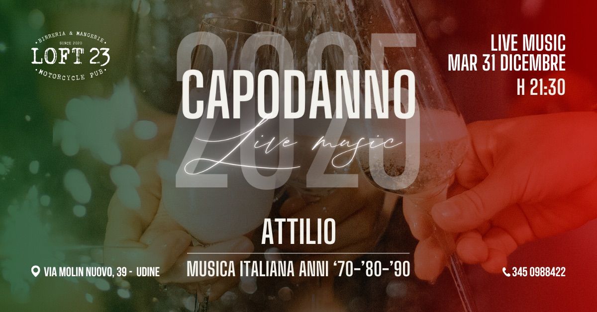 CAPODANNO | 31.12 | Live Show ATTILIO | Loft23